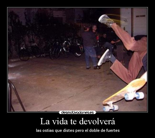 La vida te devolverá - 