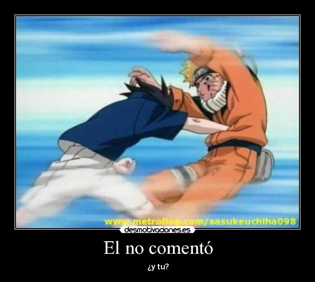 El no comentó - ¿y tu?