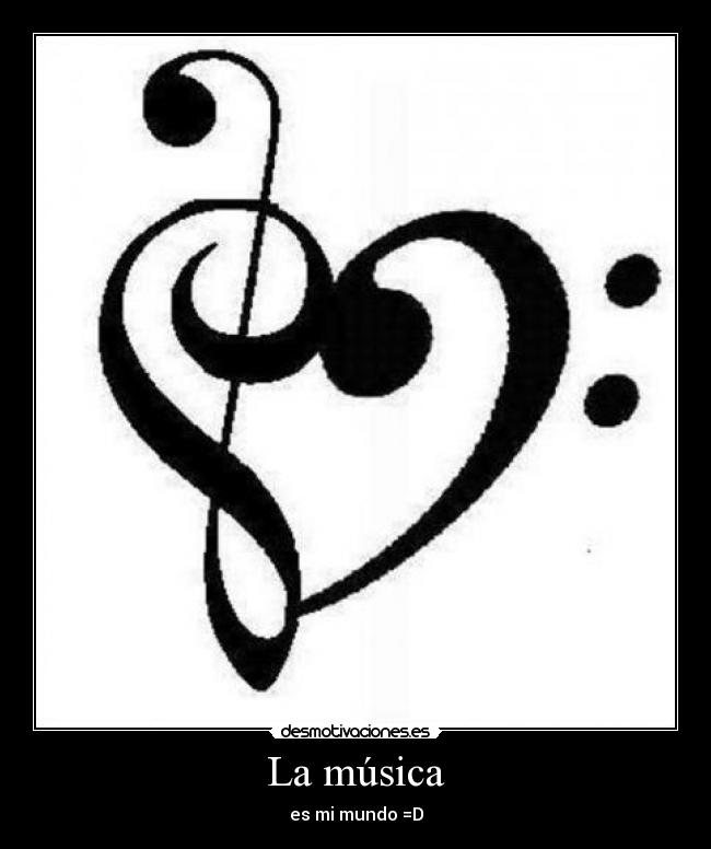 La música - es mi mundo =D