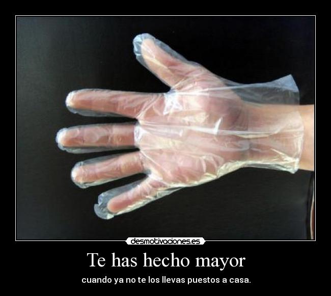 Te has hecho mayor - 