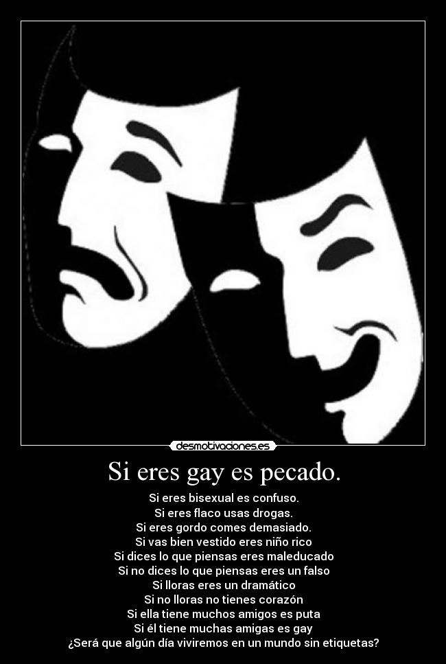 Si eres gay es pecado. -