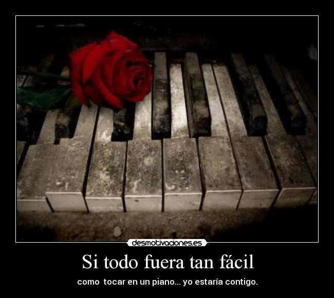 Si todo fuera tan fácil -