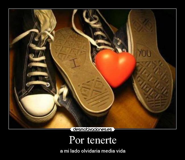Por tenerte -