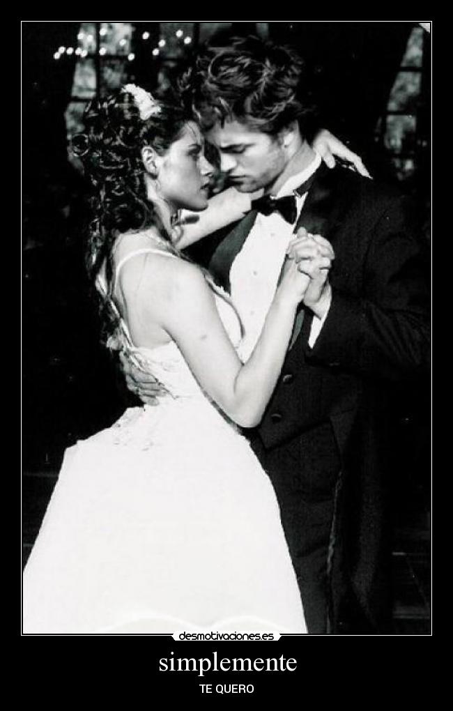 simplemente - TE QUERO♥