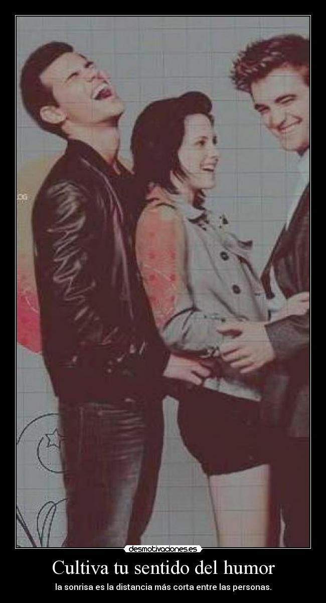 Cultiva tu sentido del humor - la sonrisa es la distancia más corta entre las personas.