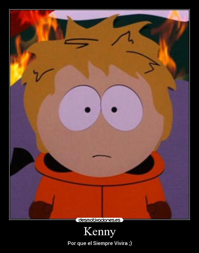 Kenny - Por que el Siempre Vivira ;)