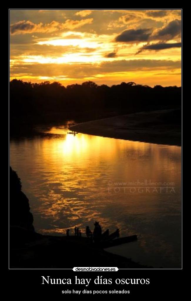 Nunca hay días oscuros -