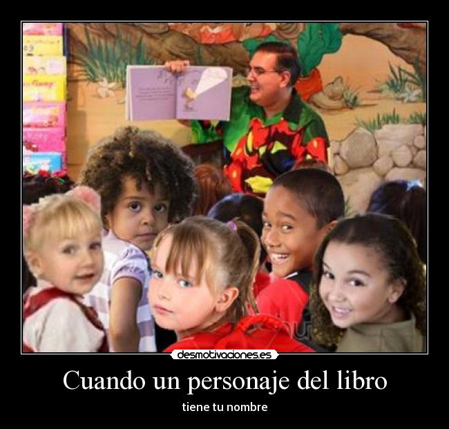 Cuando un personaje del libro - tiene tu nombre