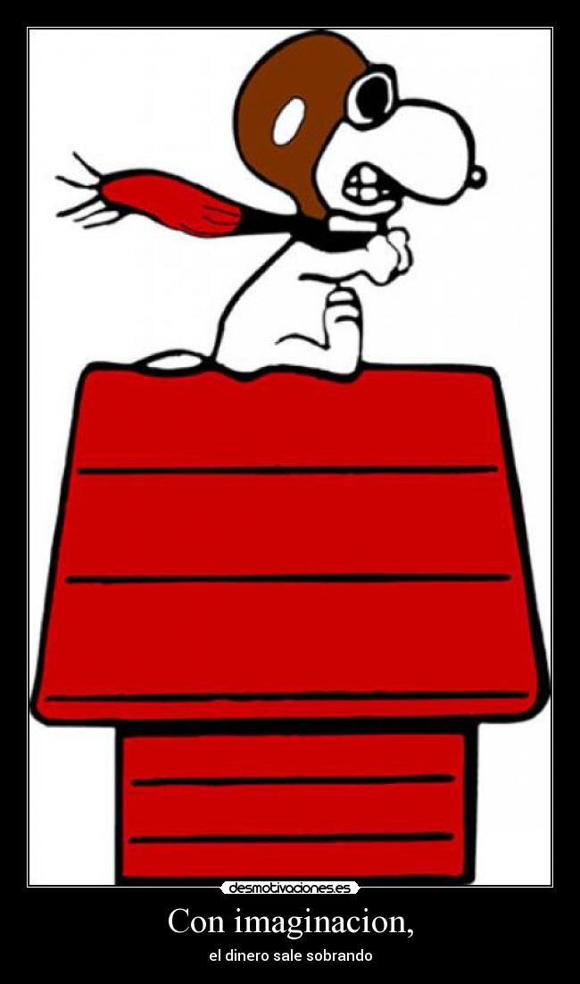 Con imaginacion, - el dinero sale sobrando