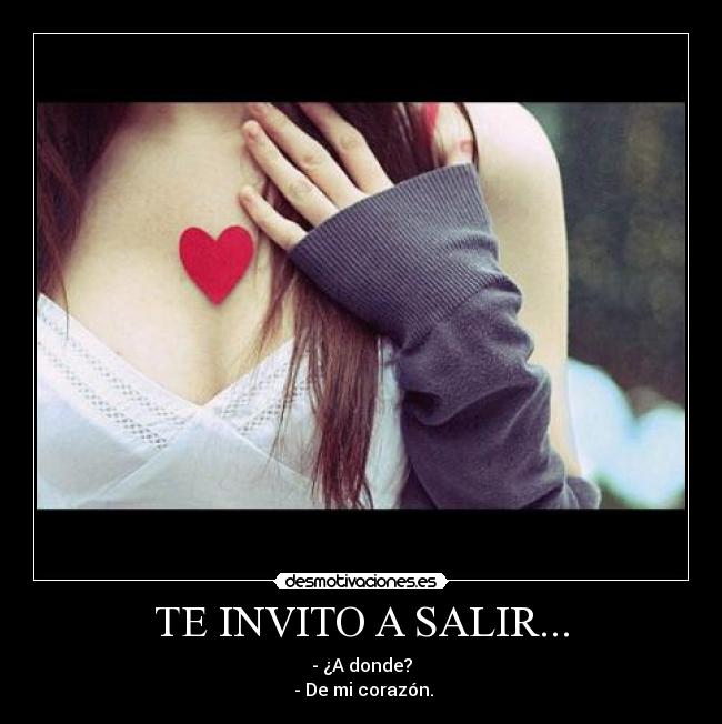 TE INVITO A SALIR... -