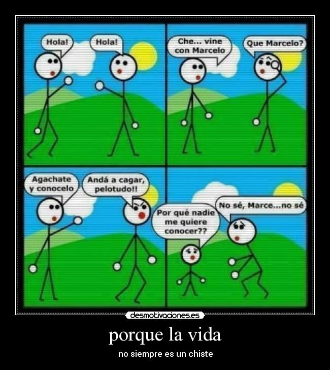porque la vida - no siempre es un chiste