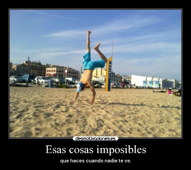 Esas cosas imposibles - 