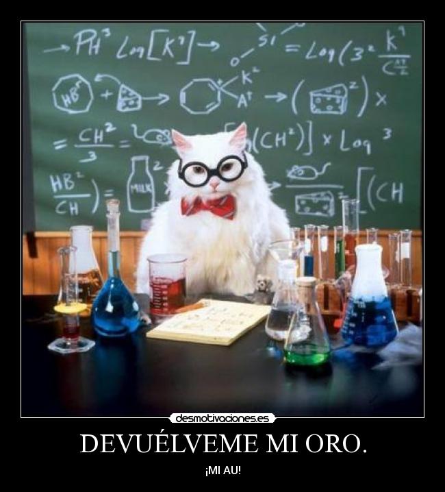 DEVUÉLVEME MI ORO. -