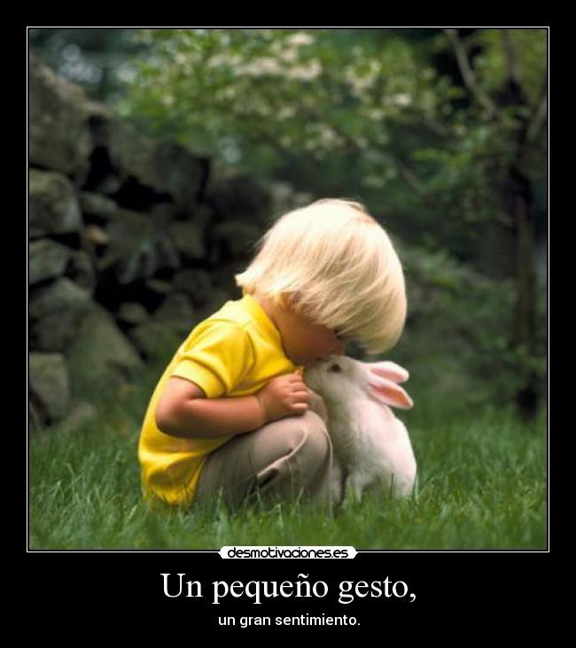 Un pequeño gesto, -