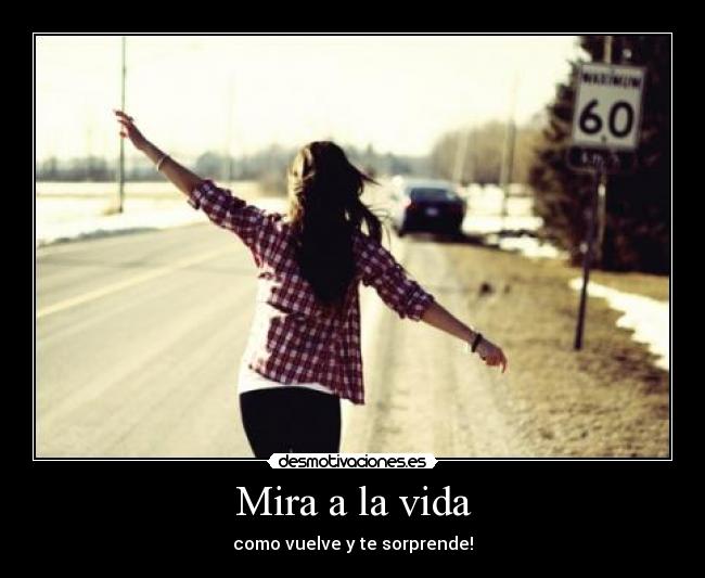 Mira a la vida - 