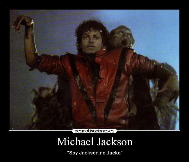 Michael Jackson - Soy Jackson,no Jacko