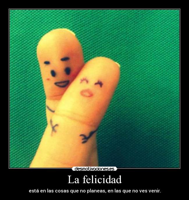 La felicidad -