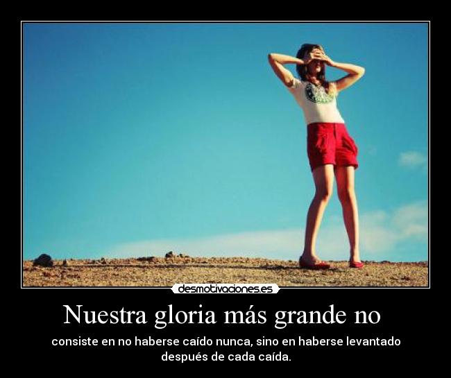 Nuestra gloria más grande no  - 