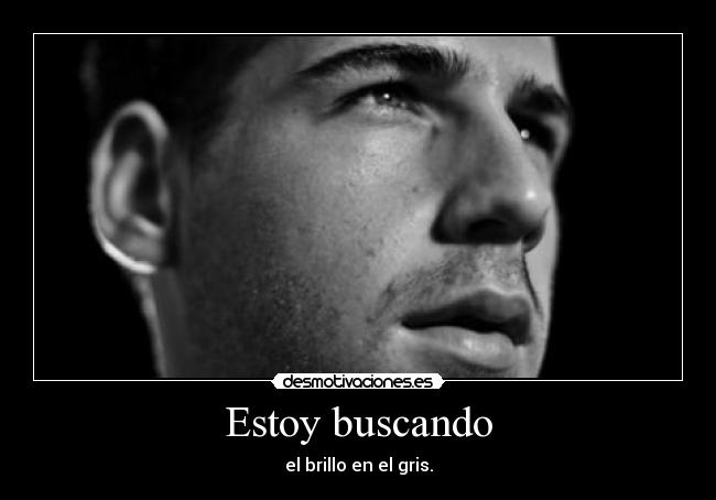 carteles busco brillo algo que tiene ariadnap desmotivaciones