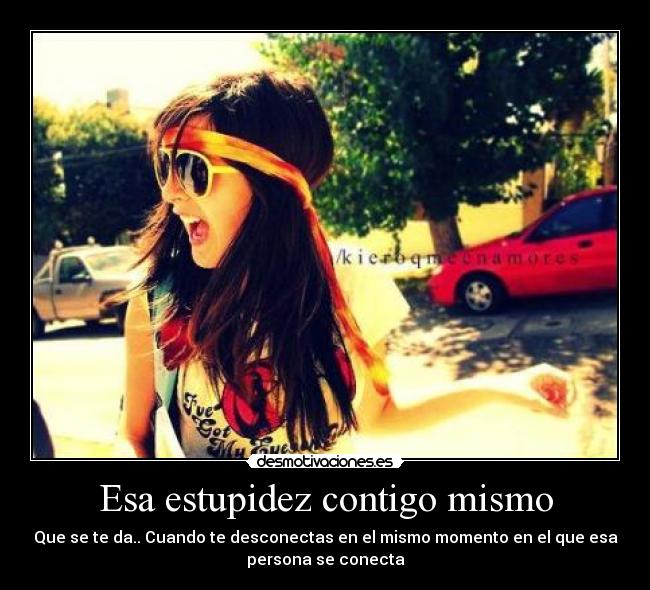 Esa estupidez contigo mismo - 