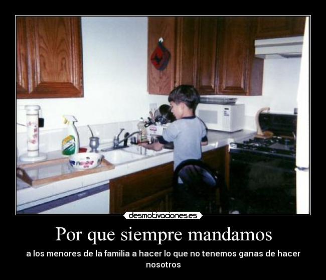 Por que siempre mandamos - a los menores de la familia a hacer lo que no tenemos ganas de hacer nosotros