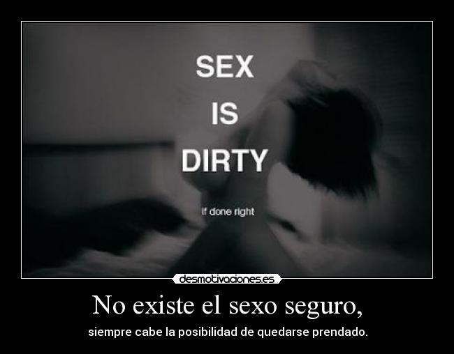 No existe el sexo seguro, - 