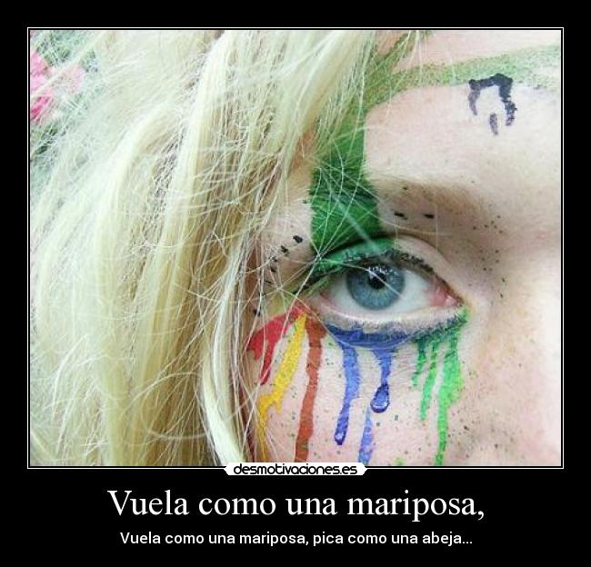 Vuela como una mariposa, - 