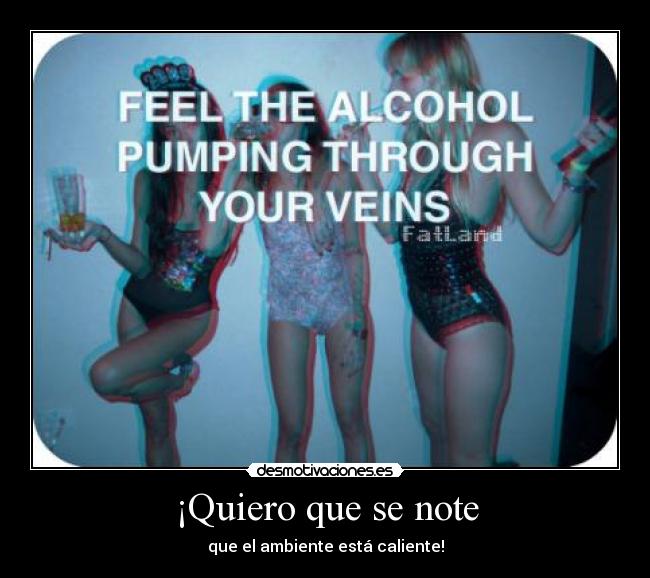 ¡Quiero que se note -