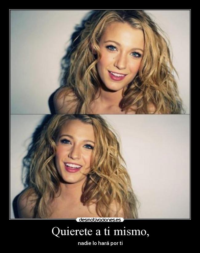 Quierete a ti mismo, -