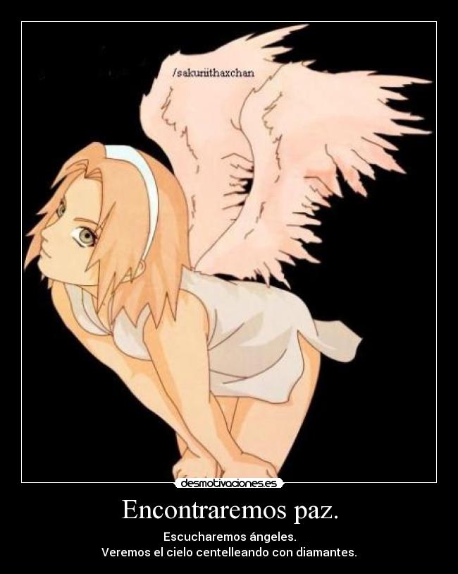 Encontraremos paz. - Escucharemos ángeles.
Veremos el cielo centelleando con diamantes.