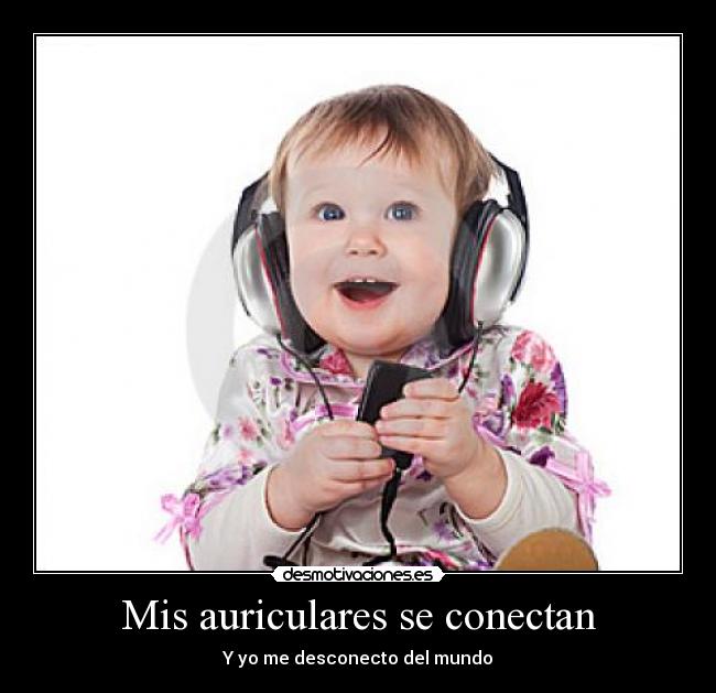 carteles musicabebemusica amoauriculares desmotivaciones