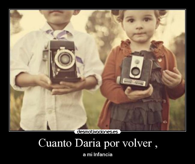 Cuanto Daria por volver , -