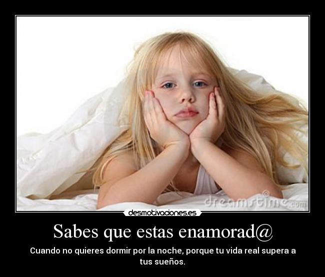 Sabes que estas enamorad@ -