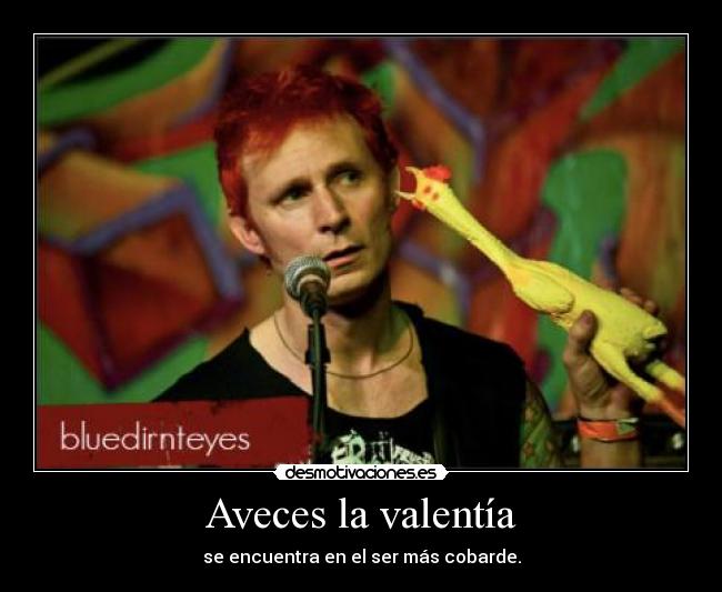 Aveces la valentía - 