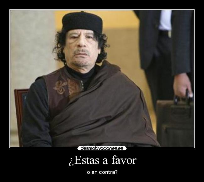 carteles pregunta gadafi pensarselo joder desmotivaciones