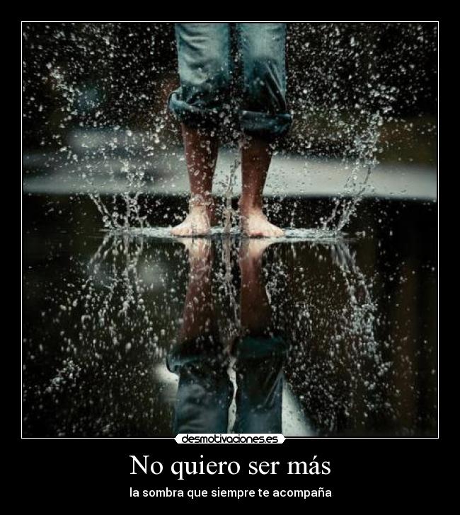 No quiero ser más -