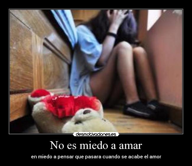 No es miedo a amar -