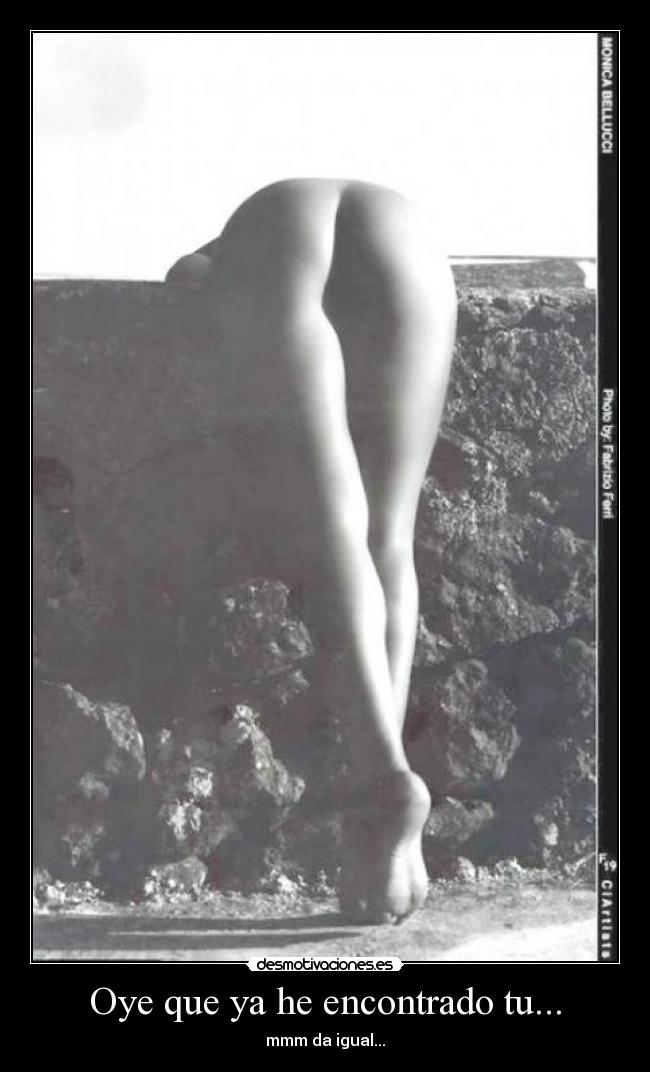 Oye que ya he encontrado tu... -