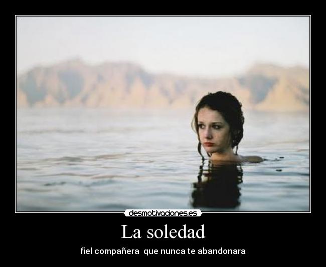 La soledad -