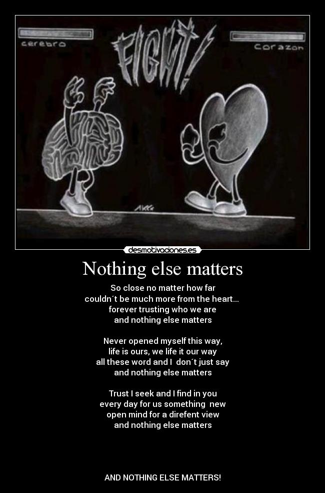 Nothing else matters -