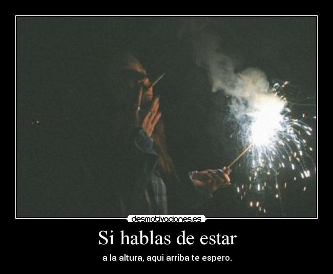 Si hablas de estar -