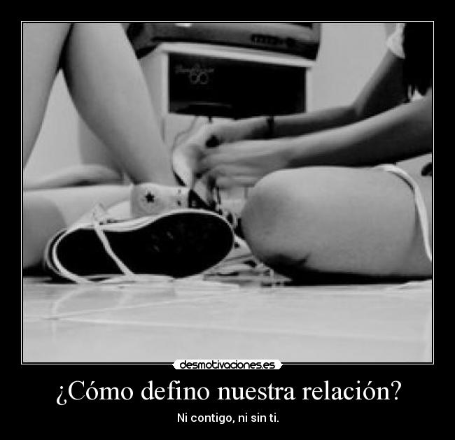 ¿Cómo defino nuestra relación? - 