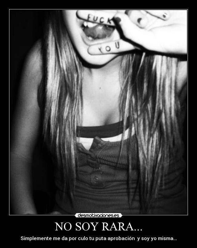 NO SOY RARA... -