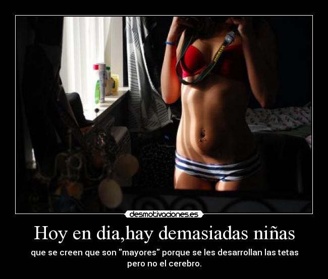 Hoy en dia,hay demasiadas niñas -