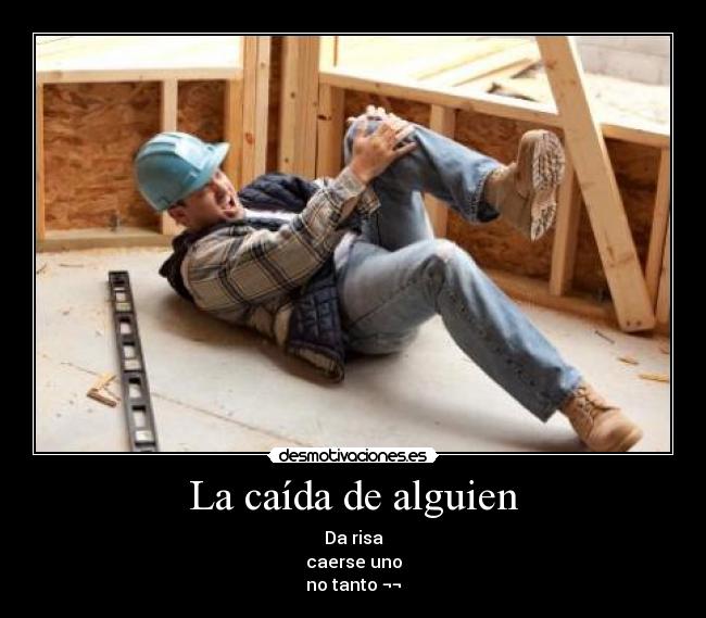 La caída de alguien -