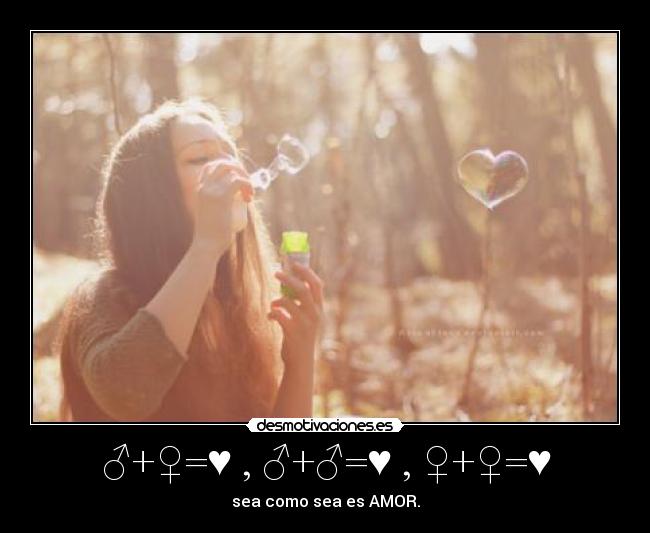 ♂+♀=♥ , ♂+♂=♥ , ♀+♀=♥ -