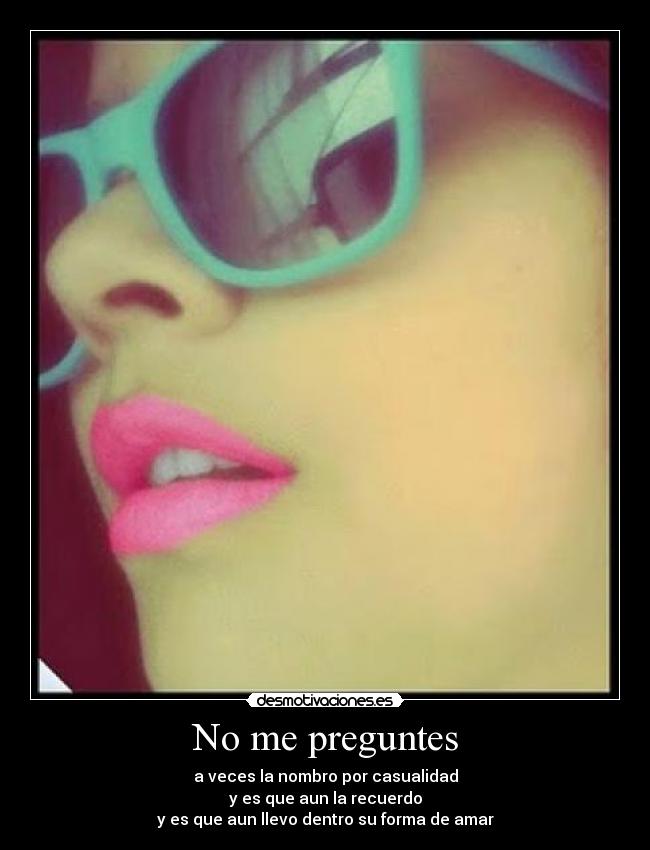 No me preguntes - 
