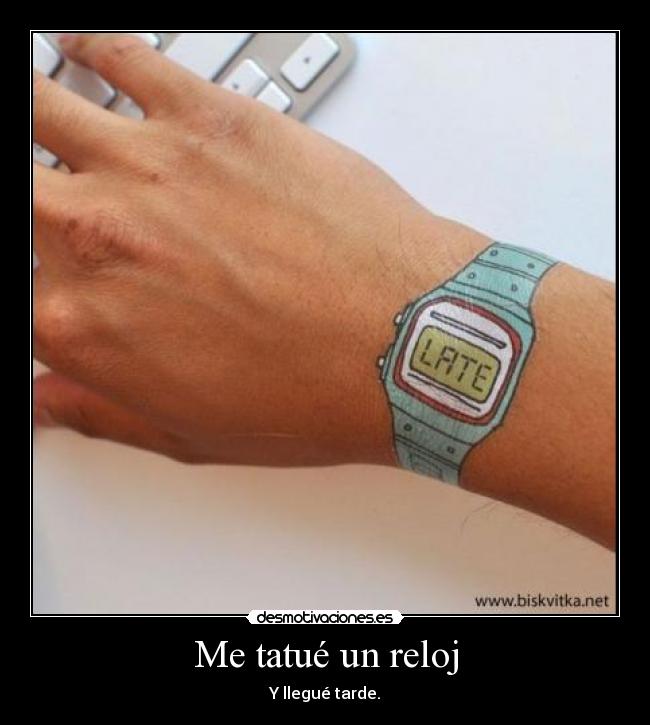 Me tatué un reloj -