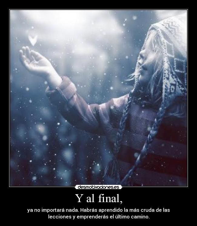 Y al final, -