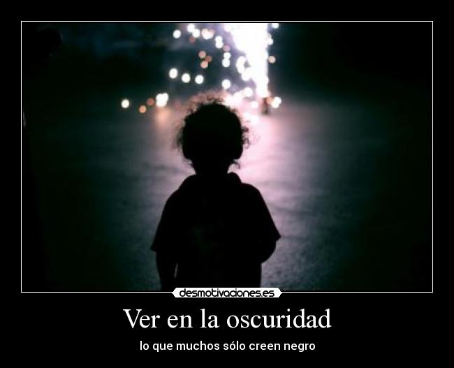 Ver en la oscuridad - 